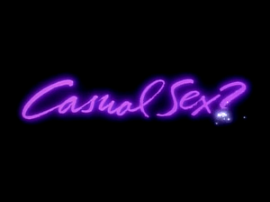 Casual Sex?