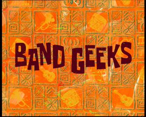 Band Geeks