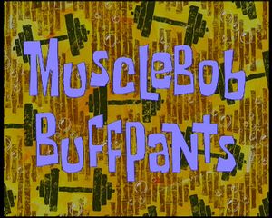 MuscleBob BuffPants