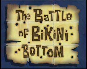 The Battle Of Bikini Bottom