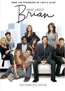 What About Brian - The Entire Series