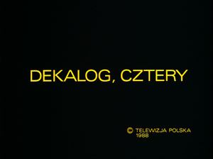 Dekalog, Cztery