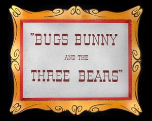 Bugs Bunny And The Three Bears
