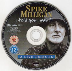 Spike Milligan - I Told You I Was Ill...A Live Tribute
