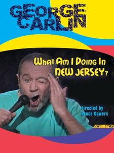 George Carlin: What Am I Doing in New Jersey?