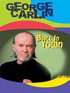 George Carlin: Back in Town