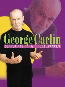 George Carlin: Complaints & Grievances