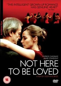 Not Here To Be Loved