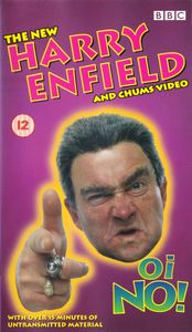The New Harry Enfield And Chums Video: Oi No!