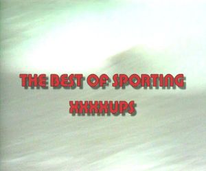 The Best of Sporting XXXX-Ups