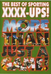 The Best of Sporting XXXX-Ups - More Than Just A Game