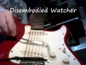 Disembodied Watcher