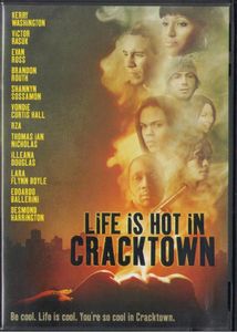 Life Is Hot in Cracktown