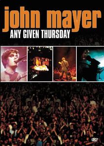 John Mayer: Any Given Thursday