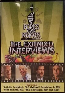 Forks Over Knives: The Extended Interviews