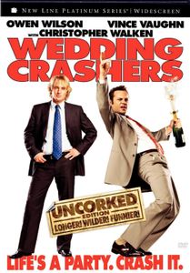 Wedding Crashers (Uncorked Edition Longer! Wilder! Funnier!)