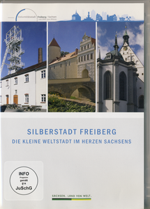 Silberstadt Freiberg - Die Kleine Weltstadt Im Herzen Sachsens