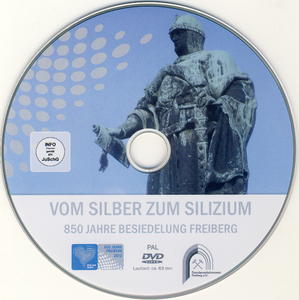 Vom Silber Zum Silizium - 850 Jahre Besiedelung Freiberg