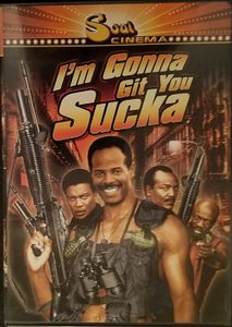 I'm Gonna Git You Sucka