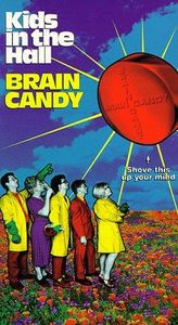 Kids in the Hall: Brain Candy