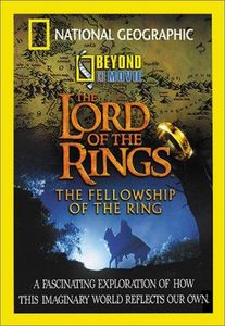 National Geographic: Beyond The Movie - The Lord of the Rings: The Fellowship of the Ring