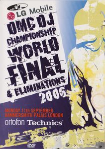 DMC DJ Championship World Final & Eliminations 2006