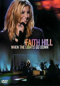 Faith Hill: When the Lights Go Down