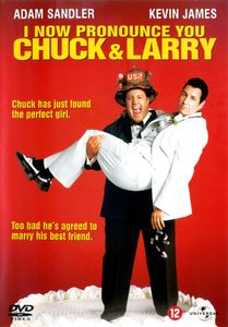 I Now Pronounce You Chuck & Larry
