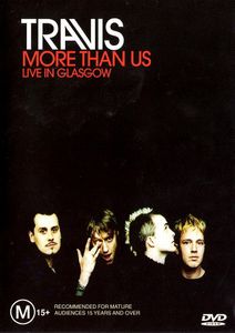 Travis: More Than Us: Live in Glasgow
