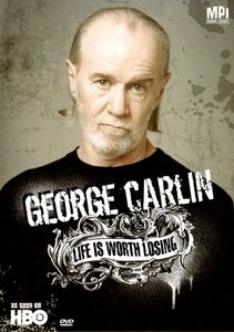 George Carlin: Life is Worth Losing