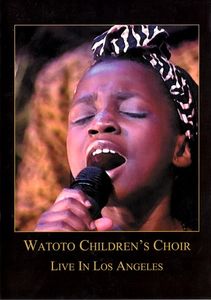Watoto Children's Choir...Live in Los Angeles