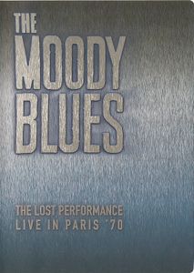 The Moody Blues: The Lost Performance Live in Paris '70