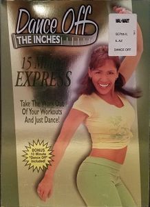 Dance Off the Inches: 15 Minute Express