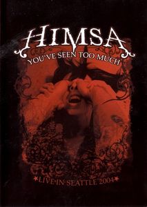 HIMSA: You've Seen Too Much