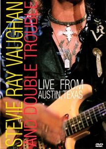 Stevie Ray Vaughan and Double Trouble: Live from Austin, Texas