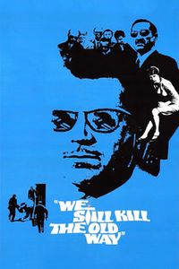 We Still Kill The Old Way