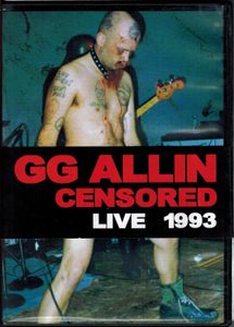 GG Allin - (Un)Censored: Live 1993