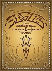 Eagles: The Farewell 1 Tour - Live From Melbourne