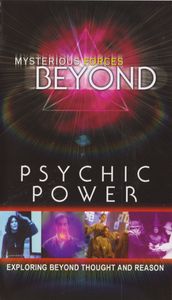 Mysterious Forces Beyond - Psychic Power