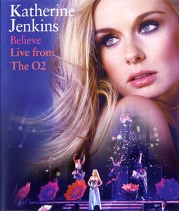 Katherine Jenkins: Believe Live From The O2