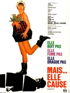 Elle Boit Pas, Elle Fume Pas, Elle Drague Pas, Mais... Elle Cause !