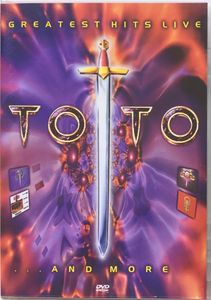 Toto: Greatest Hits Live ...And More