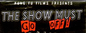 The Show Must Go Off!