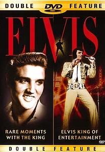 Double Feature (Rare Moments with the King/ Elvis King of Entertainment)