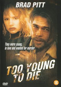 Too Young To Die
