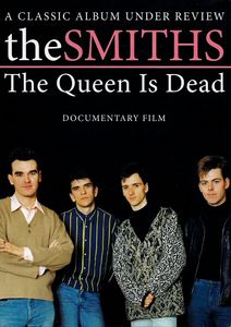 The Smiths: The Queen Is Dead - A Classic Album Under Review