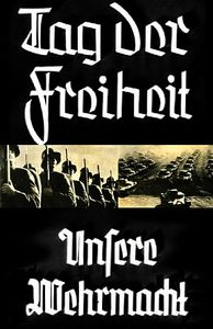 Tag Der Freiheit - Unsere Wehrmacht