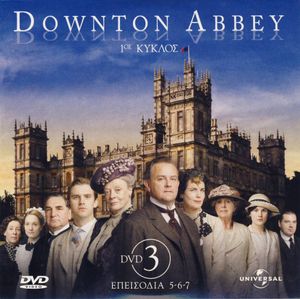 Downton Abbey (1ος Κύκλος - Επεισόδια 5-6-7)