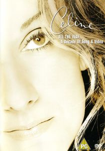 Celine Dion: All The Way... A Decade Of Song & Video