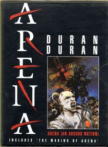 Duran Duran: Arena (An Absurd Notion)